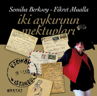 İki Aykırının Mektupları Fikret Mualla - Semiha Berksoy - Boyut Yayın Grubu