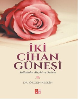 İki Cihan Bir Güneşi - Babıali Kültür Yayıncılığı