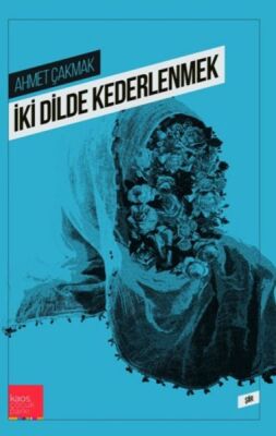 İki Dilde Kederlenmek - 1