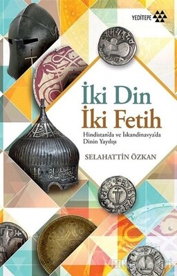 İki Din İki Fetih - Yeditepe Yayınevi