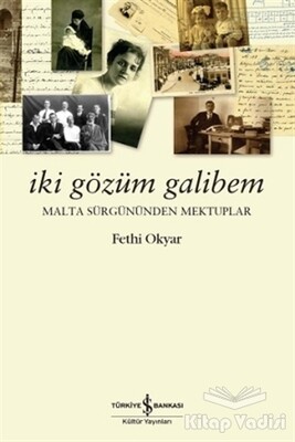 İki Gözüm Galibem - İş Bankası Kültür Yayınları