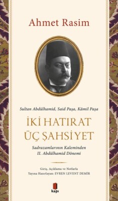 İki Hatırat Üç Şahsiyet - Kapı Yayınları