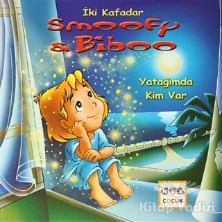 İki Kafadar Smoofy ve Biboo - Yatağımda Kim Var - Nar Yayınları