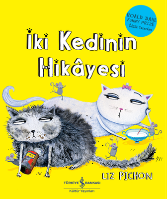 İki Kedinin Hikayesi - İş Bankası Kültür Yayınları