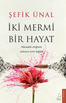 İki Mermi Bir Hayat - Destek Yayınları