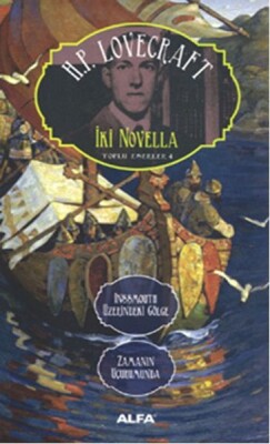 İki Novella - Inssmouth Üzerindeki Gölge Zamanın Uçurumunda - Alfa Yayınları