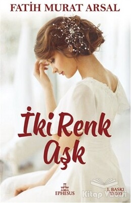 İki Renk Aşk - Ephesus Yayınları