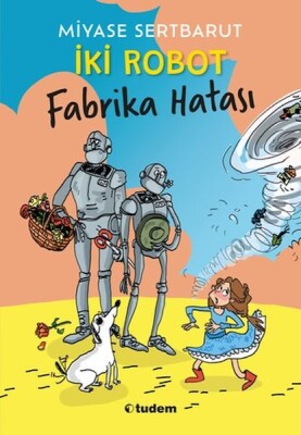 İki Robot - Fabrika Hatası - Tudem Yayınları