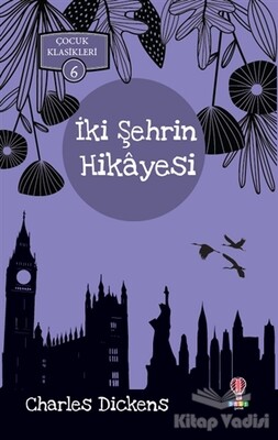 İki Şehrin Hikayesi - Dahi Çocuk Yayınları