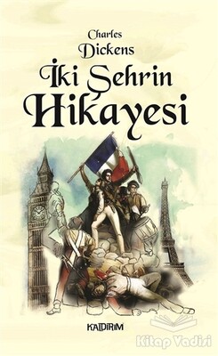 İki Şehrin Hikayesi - Kaldırım Yayınları