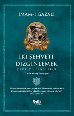 İki Şehveti Dizginlemek - 1