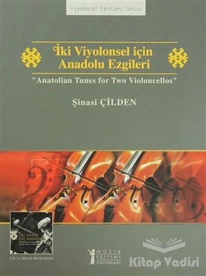 İki Viyolonsel için Anadolu Ezgileri - Anatolian Tunes for Two Violoncellos - Müzik Eğitimi Yayınları
