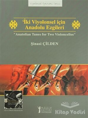 İki Viyolonsel için Anadolu Ezgileri - Anatolian Tunes for Two Violoncellos - 1