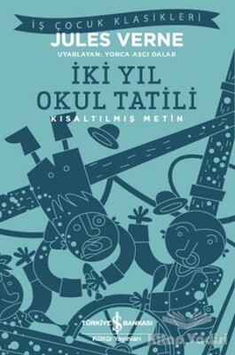 İki Yıl Okul Tatili - İş Bankası Kültür Yayınları