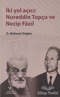 İki Yol Açıcı: Nureddin Topçu ve Necip Fazıl - 1