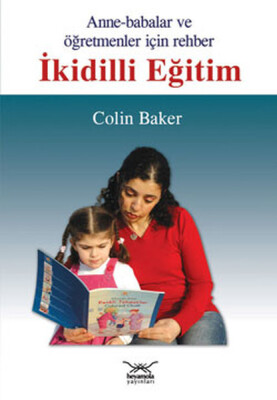 İkidilli Eğitim Anne-Babalar ve Öğretmenler İçin Rehber - Heyamola Yayınları