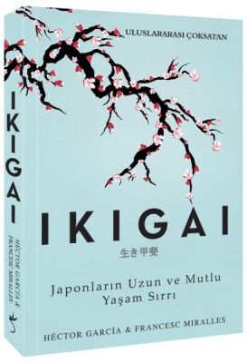 Ikigai - Japonların Uzun ve Mutlu Yaşam Sırrı - 1