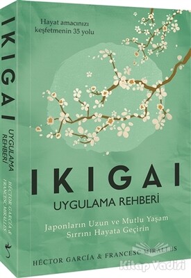 Ikigai - Uygulama Rehberi - İndigo Kitap