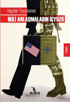 İkili Anlaşmaların İçyüzü - Alaca Yayınları