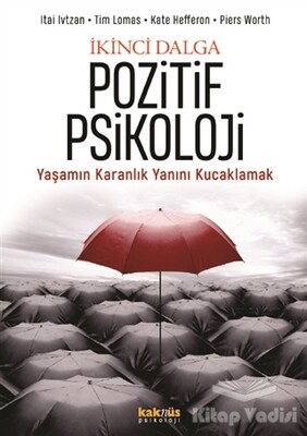 İkinci Dalga Pozitif Psikoloji - Kaknüs Yayınları