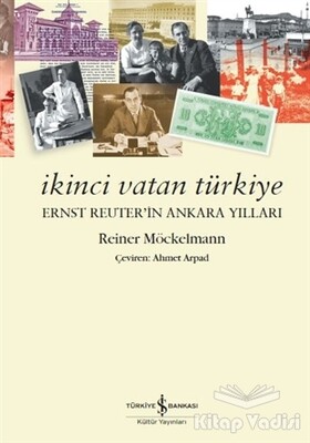 İkinci Vatan Türkiye - İş Bankası Kültür Yayınları