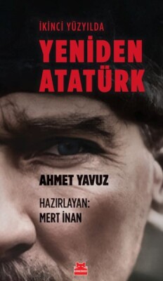İkinci Yüzyılda Yeniden Atatürk - Kırmızı Kedi Yayınevi