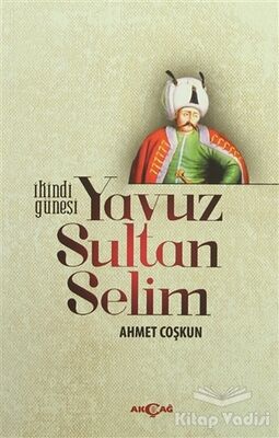 İkindi Güneşi Yavuz Sultan Selim - 1