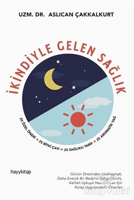 İkindiyle Gelen Sağlık - Hayy Kitap