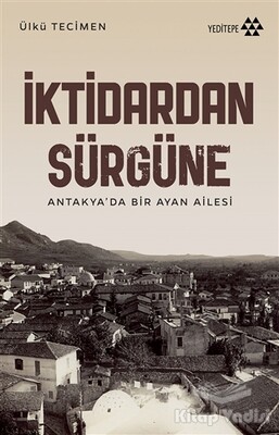 İktidardan Sürgüne - Yeditepe Yayınevi