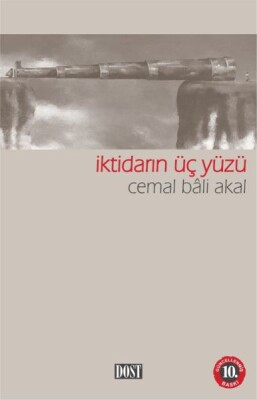 İktidarın Üç Yüzü - Dost Kitabevi Yayınları