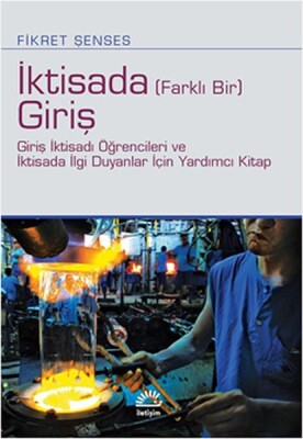İktisada Farklı Bir Giriş - İletişim Yayınları