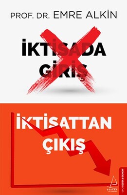 İktisada Giriş İktisattan Çıkış - Destek Yayınları