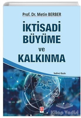 İktisadi Büyüme ve Kalkınma - Ekin Yayınevi