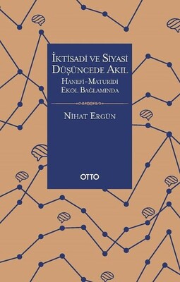 İktisadi ve Siyasi Düşüncede Akıl - Otto Yayınları