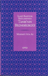 İlahi Basitlik Bağlamında Tanrı'nın Bilinebilirliği - Otto Yayınları