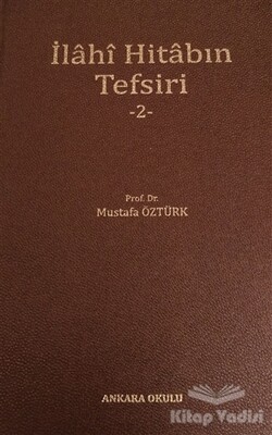 İlahi Hitabın Tefsiri 2 - Ankara Okulu Yayınları