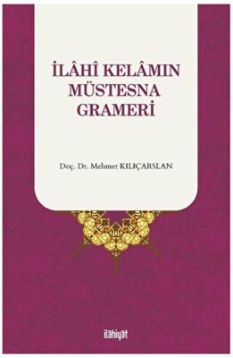 İlahi Kelamın Müstesna Grameri - İlahiyat Yayınları