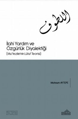 İlahi Yardım ve Özgürlük Diyalektiği - 1