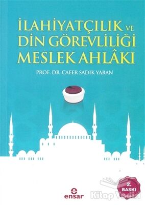 İlahiyatçılık ve Din Görevliliği Meslek Ahlakı - 1