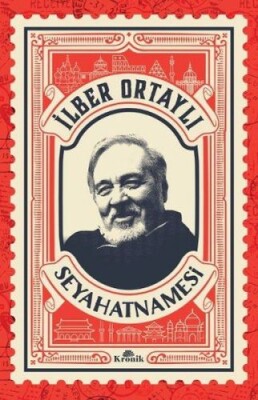 İlber Ortaylı Seyahatnamesi (Kartpostal Hediyeli) - Kronik Kitap