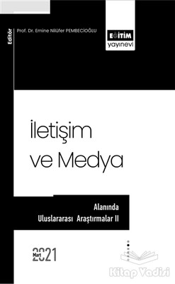 İletişim ve Medya Alanında Uluslararası Araştırmalar 2 - Eğitim Yayınevi