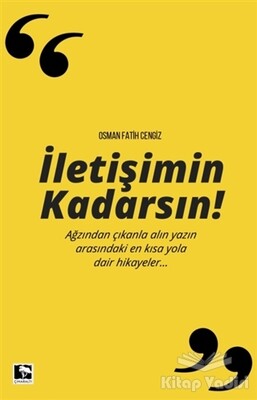 İletişimin Kadarsın - Çınaraltı Yayınları