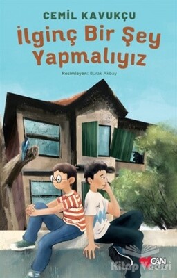 İlginç Bir Şey Yapmalıyız - Can Çocuk Yayınları