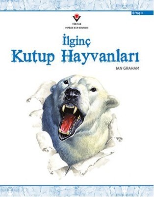 İlginç Kutup Hayvanları - Tübitak Yayınları
