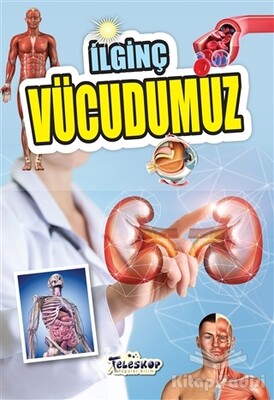 İlginç Vücudumuz - Teleskop