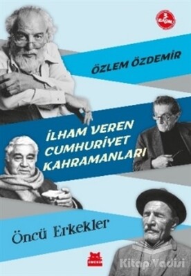 İlham Veren Cumhuriyet Kahramanları - Öncü Erkekler - Kırmızı Kedi Çocuk