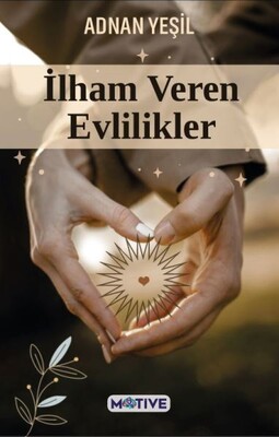 İlham Veren Evlilikler - Motive Yayınları