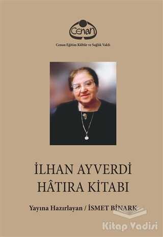 Cenan Eğitim Kültür ve Sağlık Vakfı - İlhan Ayverdi Hatıra Kitabı