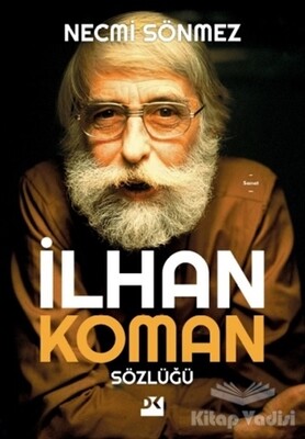 İlhan Koman Sözlüğü - Doğan Kitap