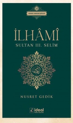 İlhâmî - Sultan Iıı. Selim - İdeal Kültür Yayıncılık